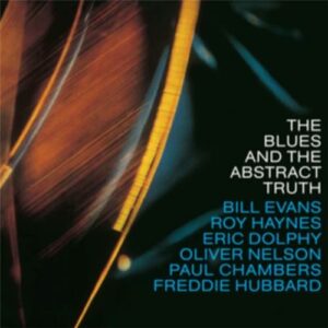 Oliver Nelson - The Blues And The Abstract Truth (With Bill Evans)
