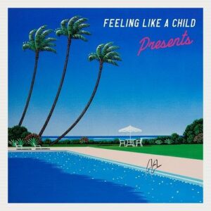 Presents - Feeling Like A Child (LP)