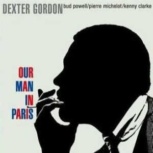 Dexter Gordon - Our Man In Paris (Clear Vinyl)