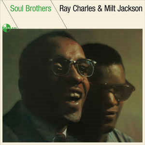 Ray Charles & Milt Jackson – Soul Brothers