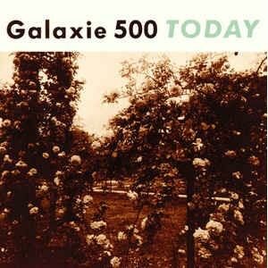 Galaxie 500 – Today