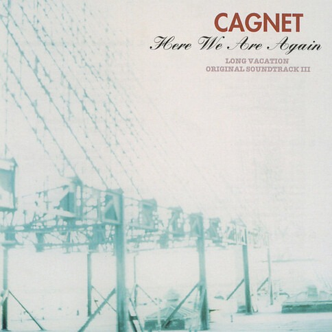 Cagnet - Here We Are Again～「ロングバケーション」オリジナル・サウンドトラックLong Vacation Soundtrack III (LP)