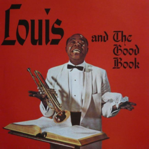 Loius Armstrong - Louis and The Good Book