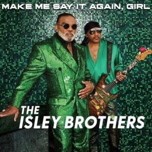 The Isley Brothers - Make Me Say It Again, Girl (2LP)