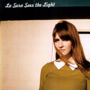 La Sera - Sees the Light