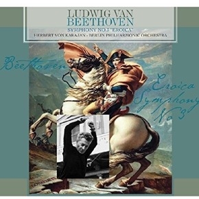 Ludwig Van Beethoven/Herbert von Karajan - Symphony No.3 Eroica