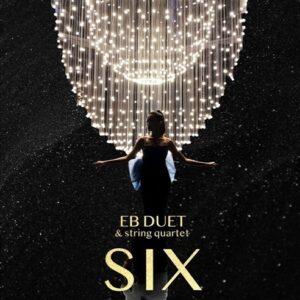 EB duet and String Quartet - Six (CD)