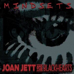 Joan Jett & The Blackhearts - Mindsets (150G) (RSD)