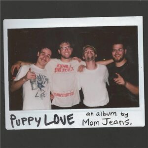 Mom Jeans - Puppy Love (Green Vinyl)