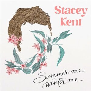 Stacey Kent - Summer Me, Winter Me (2LP)