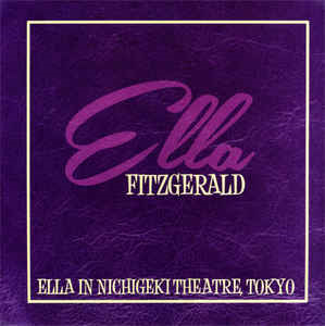 Ella Fitzgerald – Ella In Nichigeki Theatre, Tokyo