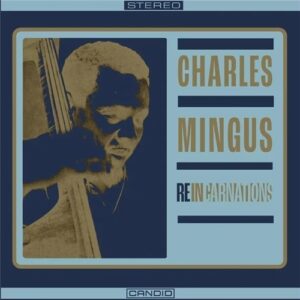Charles Mingus - Reincarnations (180G) (Rsd)