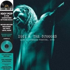 Iggy & The Stooges - Live At Lokerse Feesten, 2005 (Translucent Blue Vinyl) (RSD 2024)