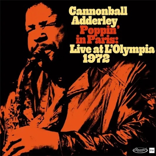 Cannonball Adderley - Poppin' In Paris- Live At L'Olympia 1972 (2LP) (Rsd)
