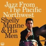 Shelly Manne - Jazz From The Pacific Northwest (2LP/180G) (Rsd)