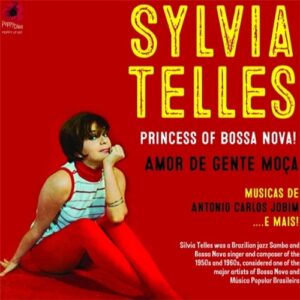 Sylvia Telles - Princess Of Bossa Nova! Amor De Gente Moca