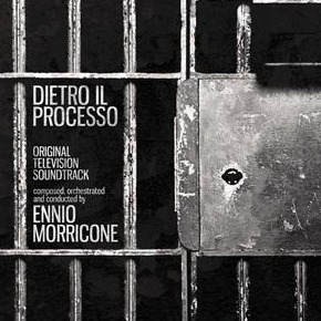Ennio Morricone - Dietro Il Processo (Original Television Soundtrack)