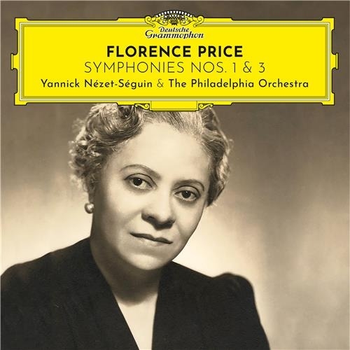 Yannick Nézet-Séguin – Florence Price – Symphonies Nos. 1 & 3 Yannick Nézet-Séguin – Florence Price – Symphonies Nos. 1 & 3