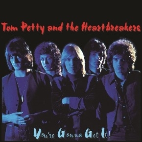 Tom Petty And The Heartbreakers - You're Gonna Get It