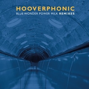 Hooverphonic - Blue Wonder Power Milk Remixes