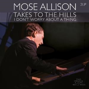 Mose Allison – Takes To The Hills /I Don't Worry About A Thing Mose Allison – Takes To The Hills /I Don't Worry About A Thing