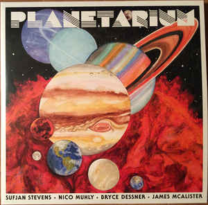 Sufjan Stevens • Nico Muhly • Bryce Dessner • James McAlister – Planetarium