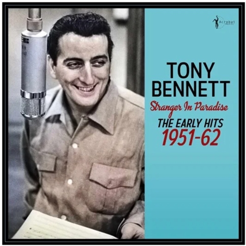 Tony Bennett – Stranger In Paradise- The Early Hits 1951-62
