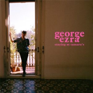 George Ezra - Staying At Tamara's (180G Vinyl/Full CD)