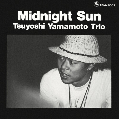 山本 剛トリオ Tsuyoshi Yamamoto Trio – ミッドナイト・サン(LP重量盤